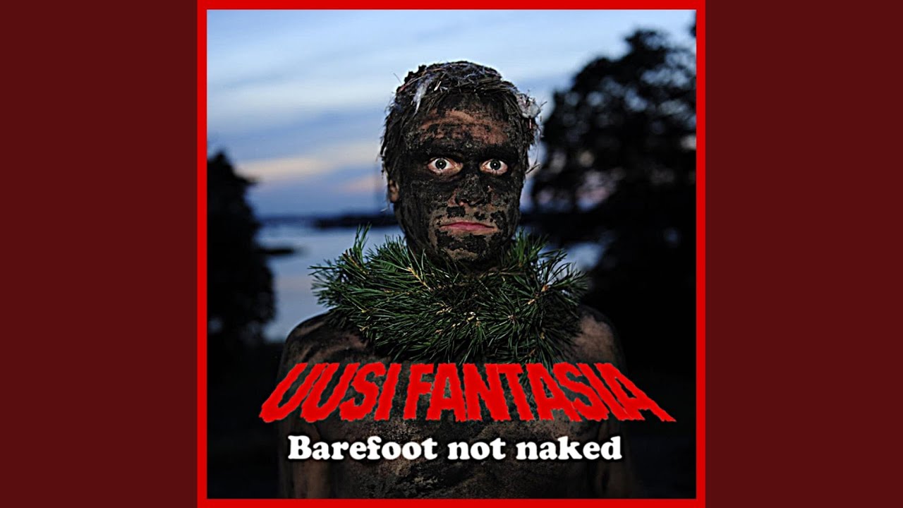 Barefoot Not Naked (feat. Eirik B&oslash;e)
