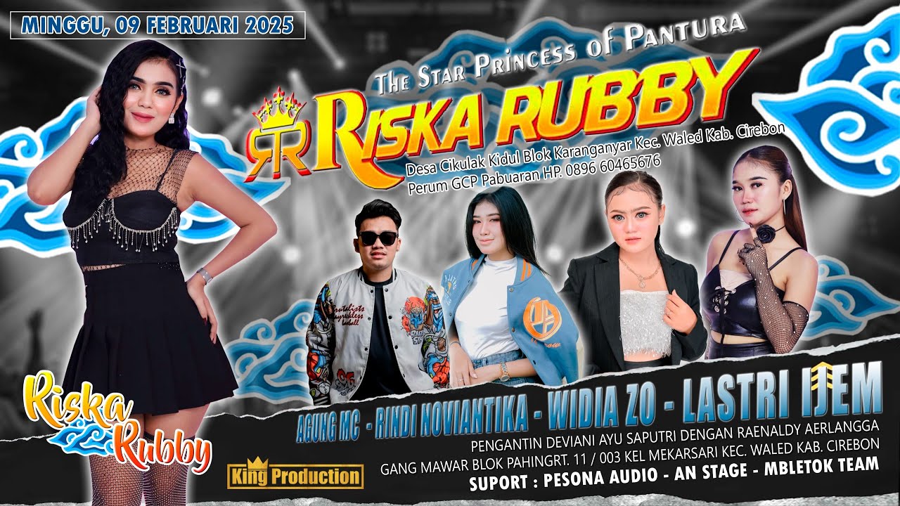 THE STAR PRINCESS OF PANTURA RISKA RUBBY 09 FEBRUARI 2025 MEKARSARI WALED CIREBON
