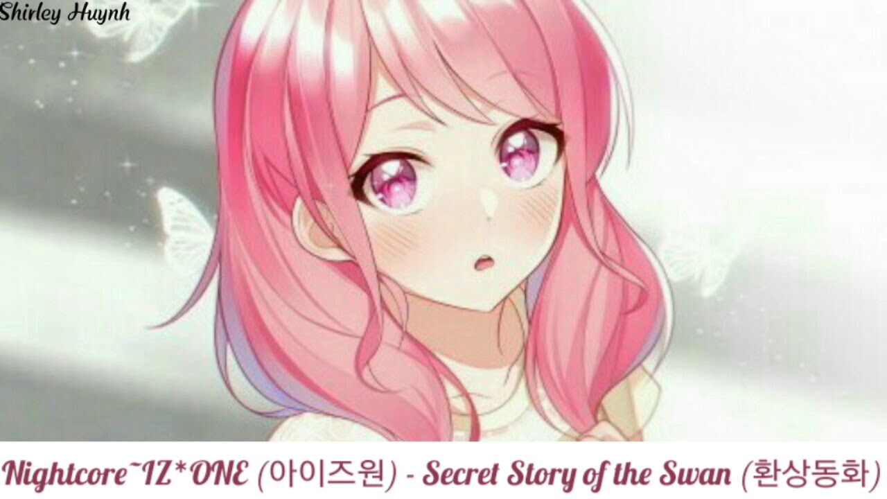 【Nightcore】~IZ*ONE (아이즈원) - Secret Story of the Swan (환상동화)