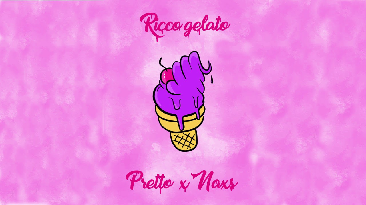 Pretto ft. Naxs- RICCO GELATO