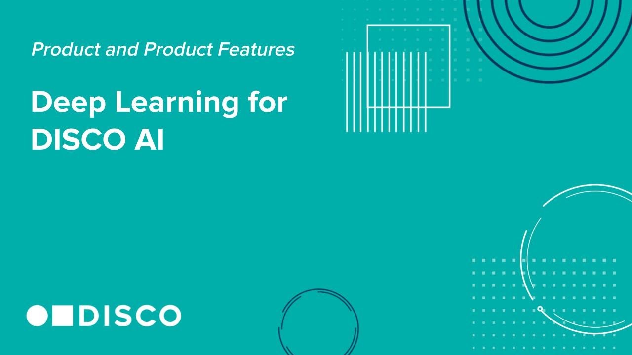 Deep Learning for DISCO AI