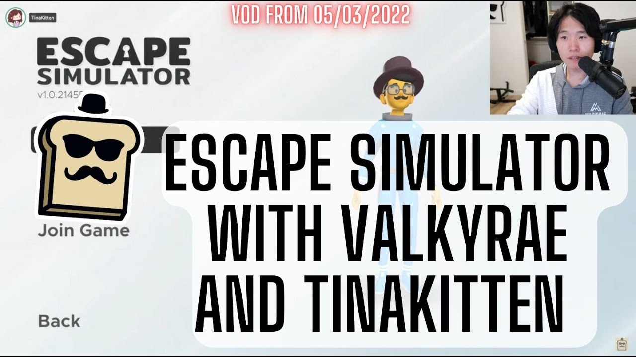 DISGUISED TOAST PLAYS ESCAPE SIMULATOR WITH VALKYRAE AND TINAKITTEN! TWITCH VOD FROM 05/04/2022