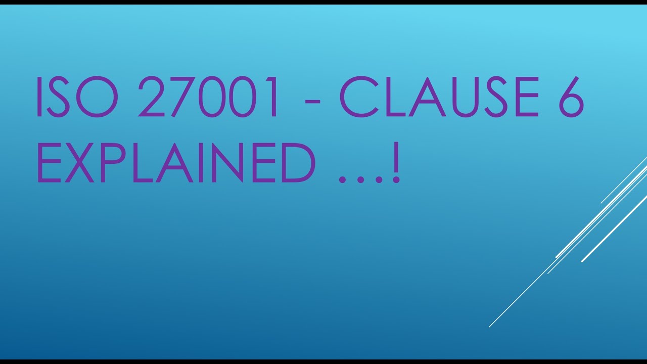 Part 2  ISO 27001 Clause 6 ..(9/17)