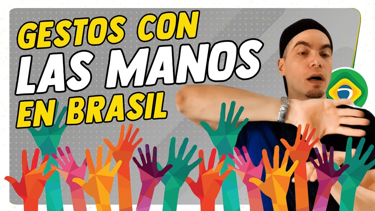 Los Brasileños hacen estos gestos con las manos - Lenguaje Corporal