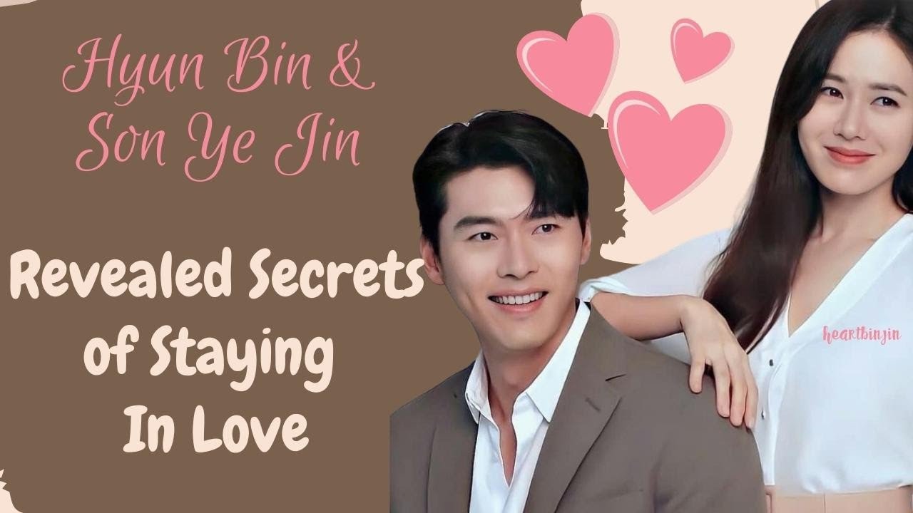 Hyun Bin & Son Ye Jin Secrets of Staying in Love 🥰 #BinJin #HyunBin #SonYeJin