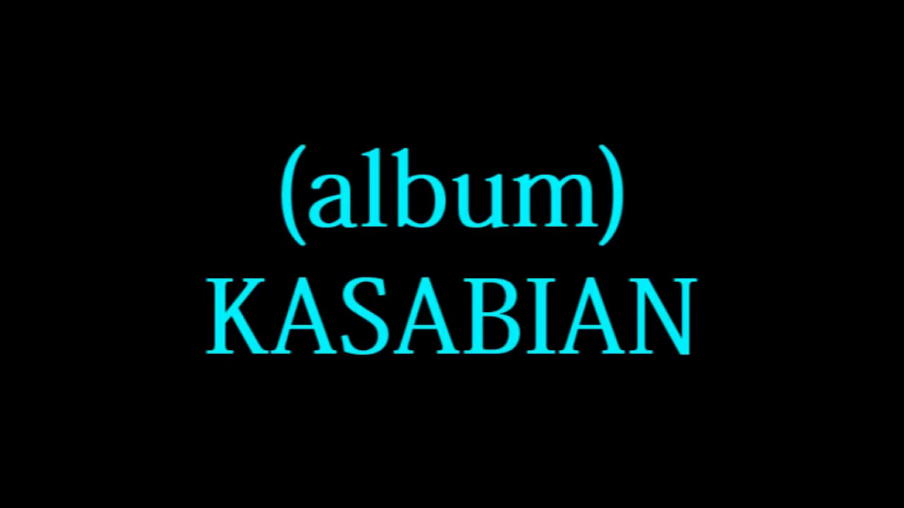 Kasabian - Club Foot Lyrics
