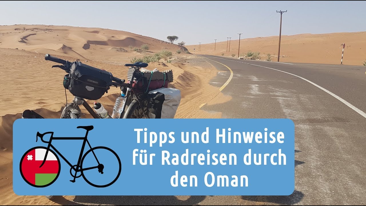 Tipps und Hinweise für Radreisen (Oman)
