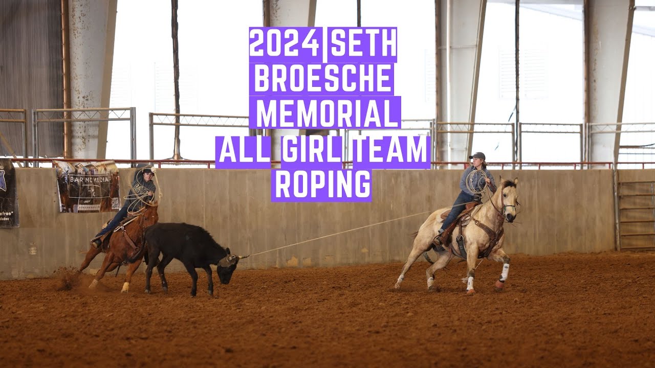 2024 Seth Broesche Memorial All Girl Team Roping