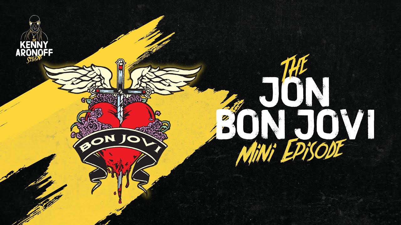 The Jon Bon Jovi Mini Episode | The Kenny Aronoff Sessions