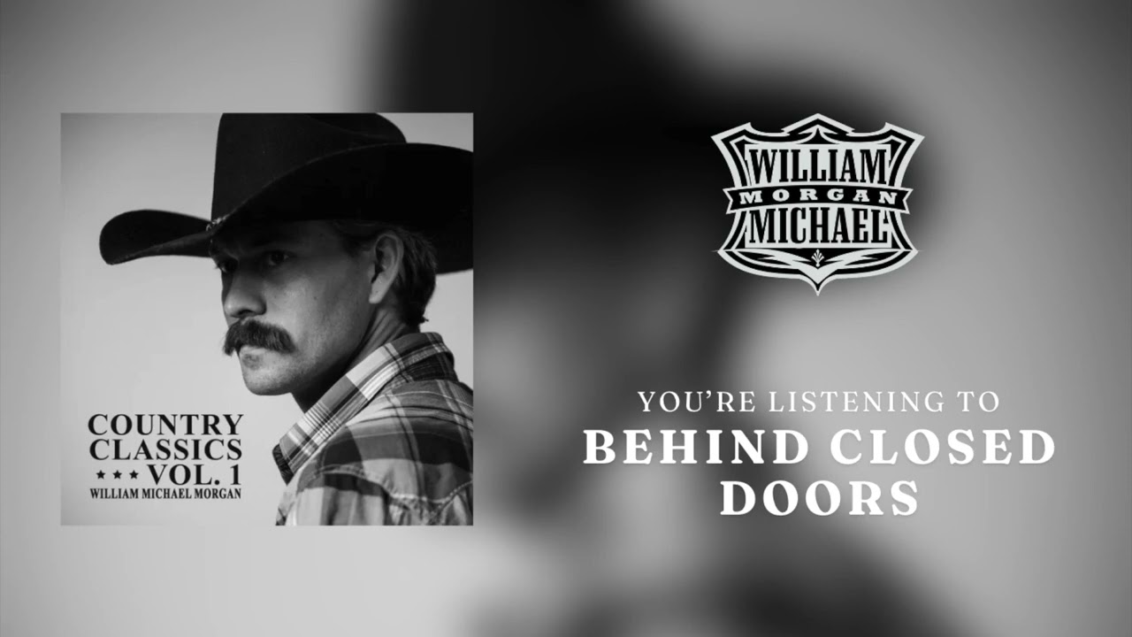 William Michael Morgan - Behind Closed Doors - Official Audio