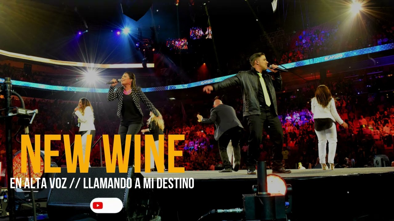 NEW WINE // En alta voz & LLAMANDO A MI DESTINO 💥💥