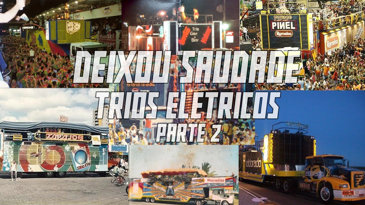 DEIXOU SAUDADE - TRIOS ELÉTRICOS #2