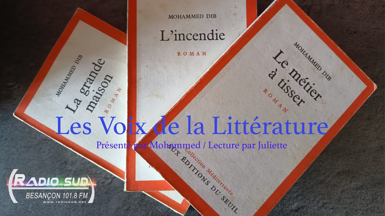 Voix de la littérature Mohammed Dib, La Trilogie Algérie dans les éditions du Seuil