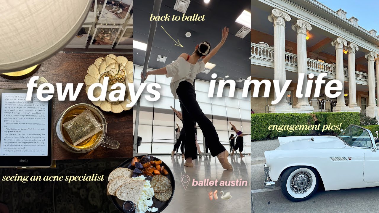 few days in my life | back to ballet, seeing an acne specialist, book chats, engagement pics, etc!