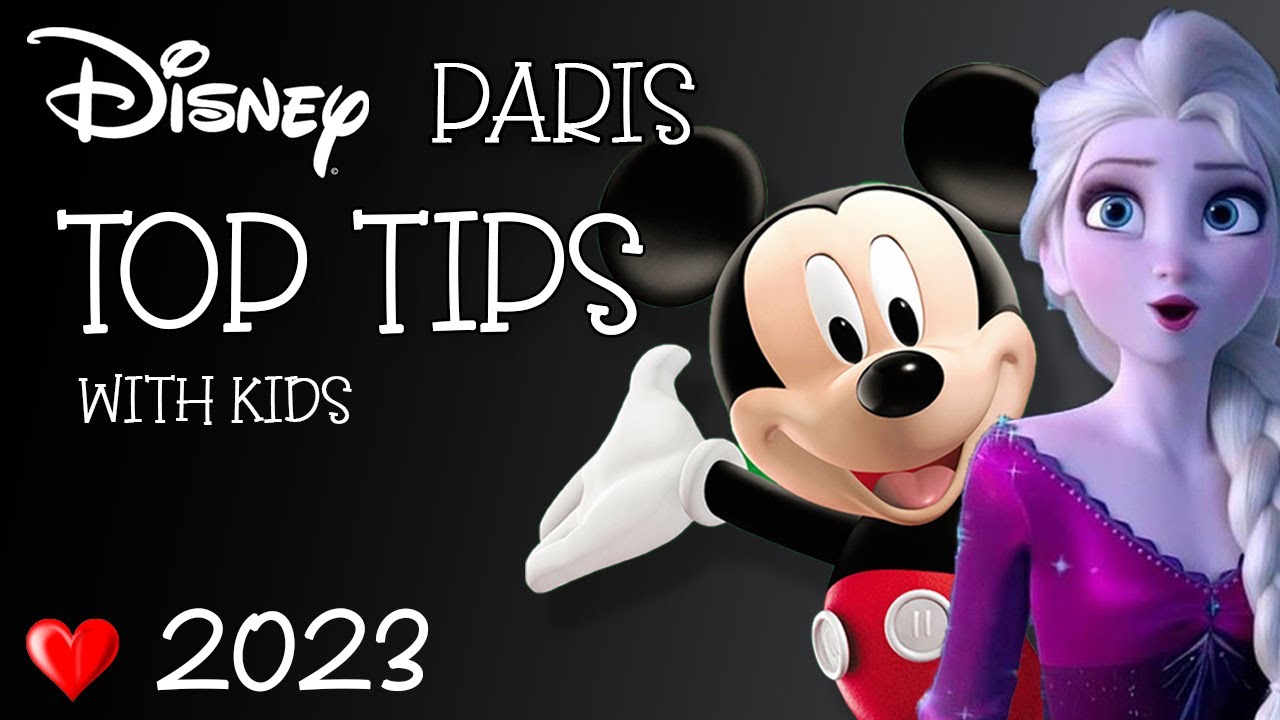 Disneyland Paris tips with kids 2023