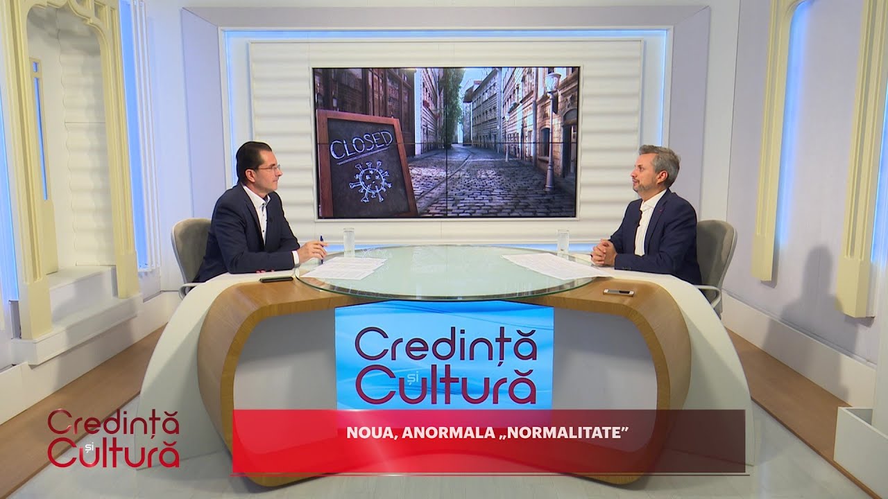 Credință și Cultură. Noua, anormala &bdquo;normalitate&rdquo; (11 10 2020)