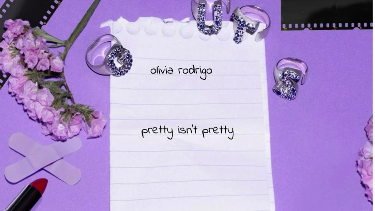 Olivia Rodrigo - pretty isn't pretty