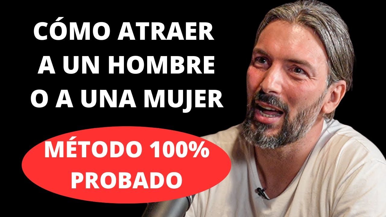 Como Atraer a un Hombre / Como Atraer a una Mujer / Como Atraer el Amor (MÉTODO 100% PROBADO)