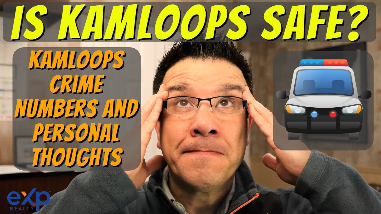 Is Kamloops Safe? That Depends... Kamloops Crime Numbers