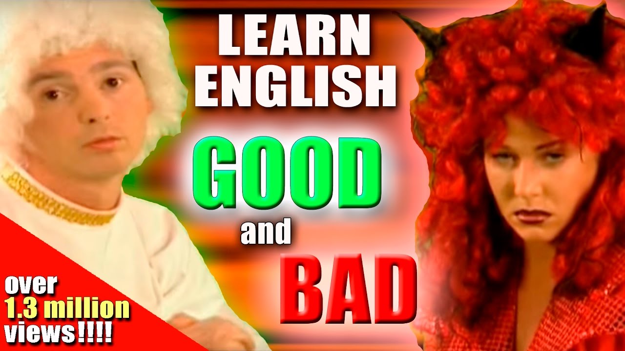 English words for GOOD and BAD. Learning English-Lesson Five (Good/Bad)