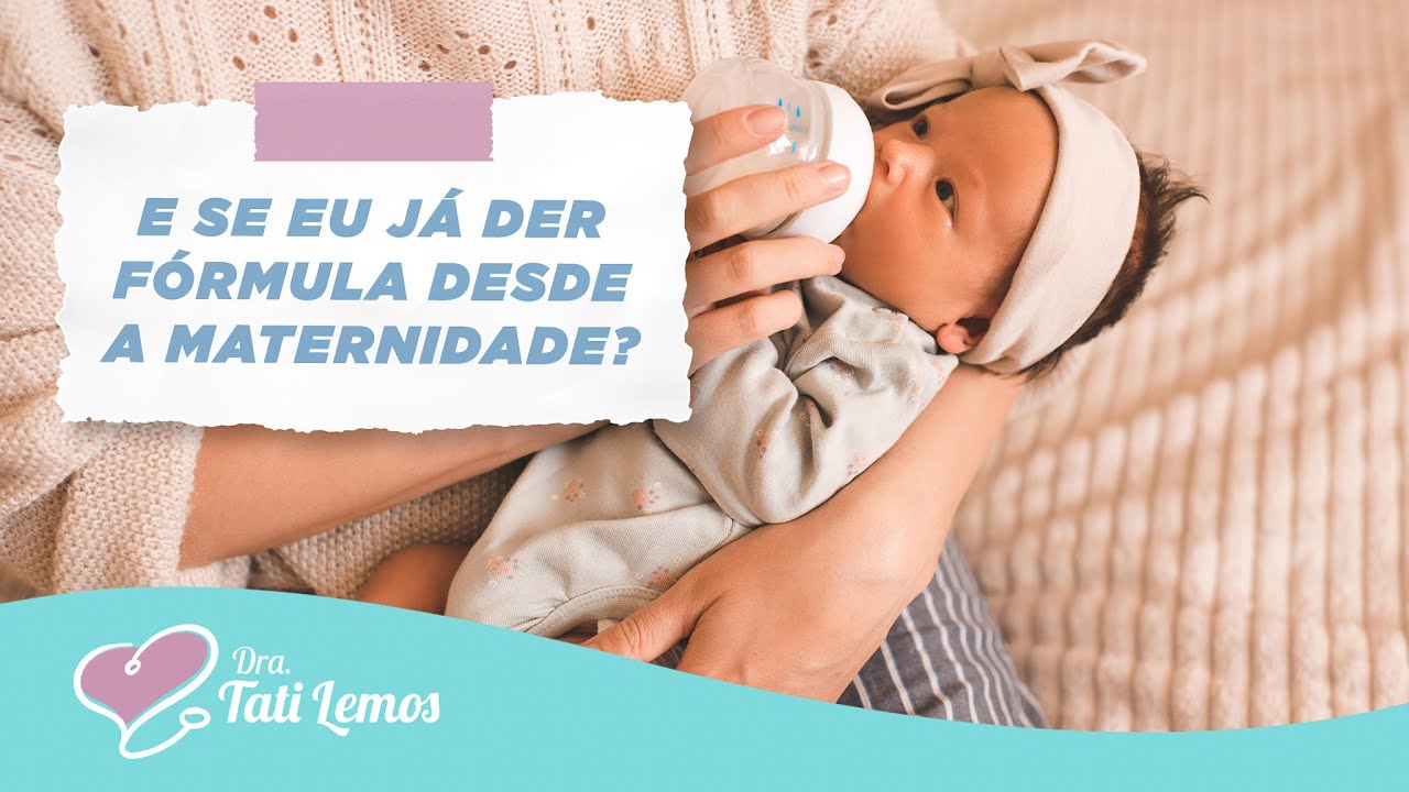 Fórmula desde a maternidade é ruim? | Dra. Tati Lemos