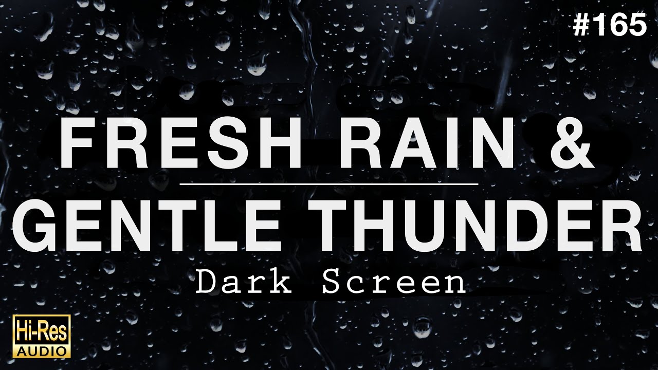 FRESH RAIN and GENTLE THUNDER Sounds for Sleeping (BLACK SCREEN)