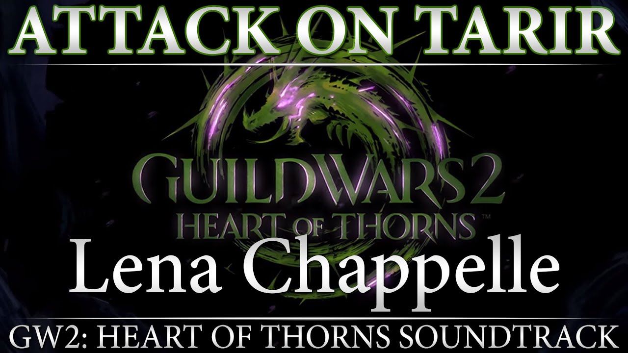 Attack on Tarir | Guild Wars 2: Heart of Thorns Original Soundtrack