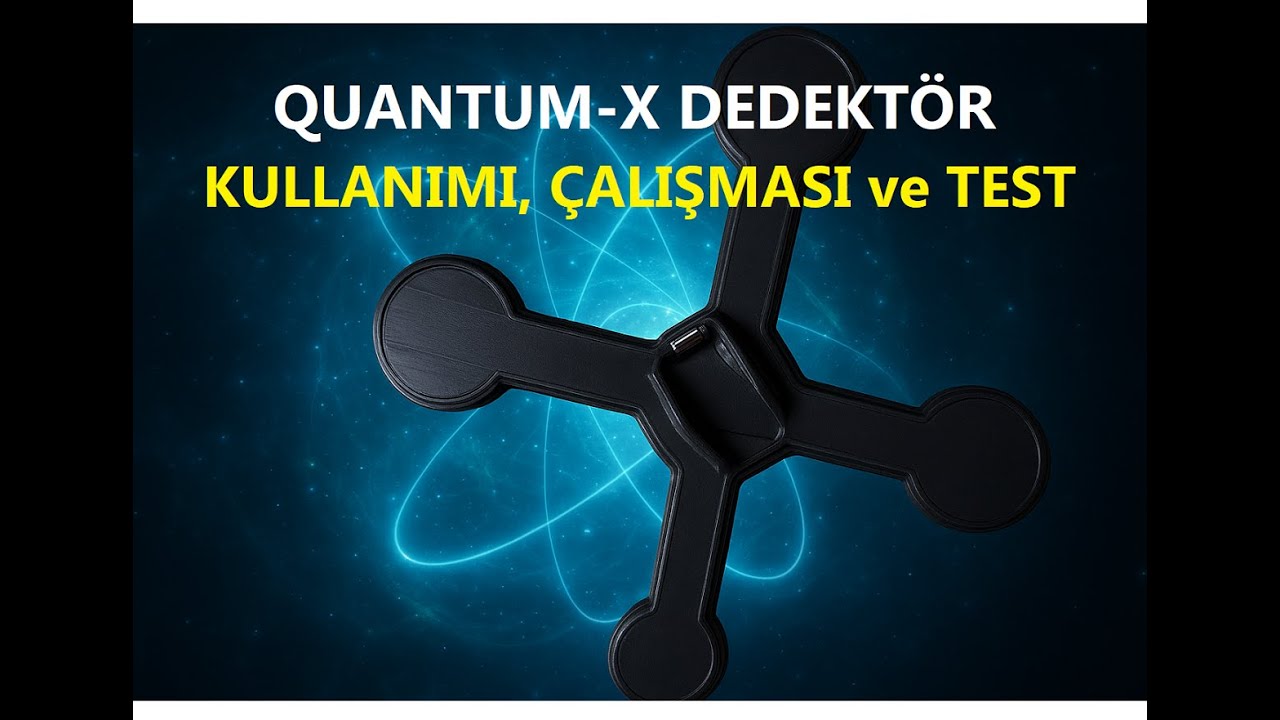 Quantum-X Dedektör Kullanımı ve Performans Testi