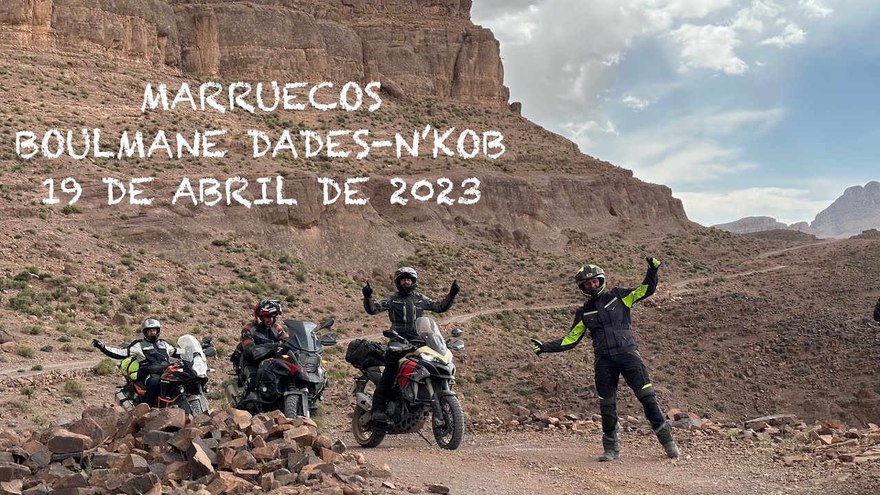 MARRUECOS (BOULMANE DADES-N'KOB) DÍA 19 DE ABRIL DE 2023
