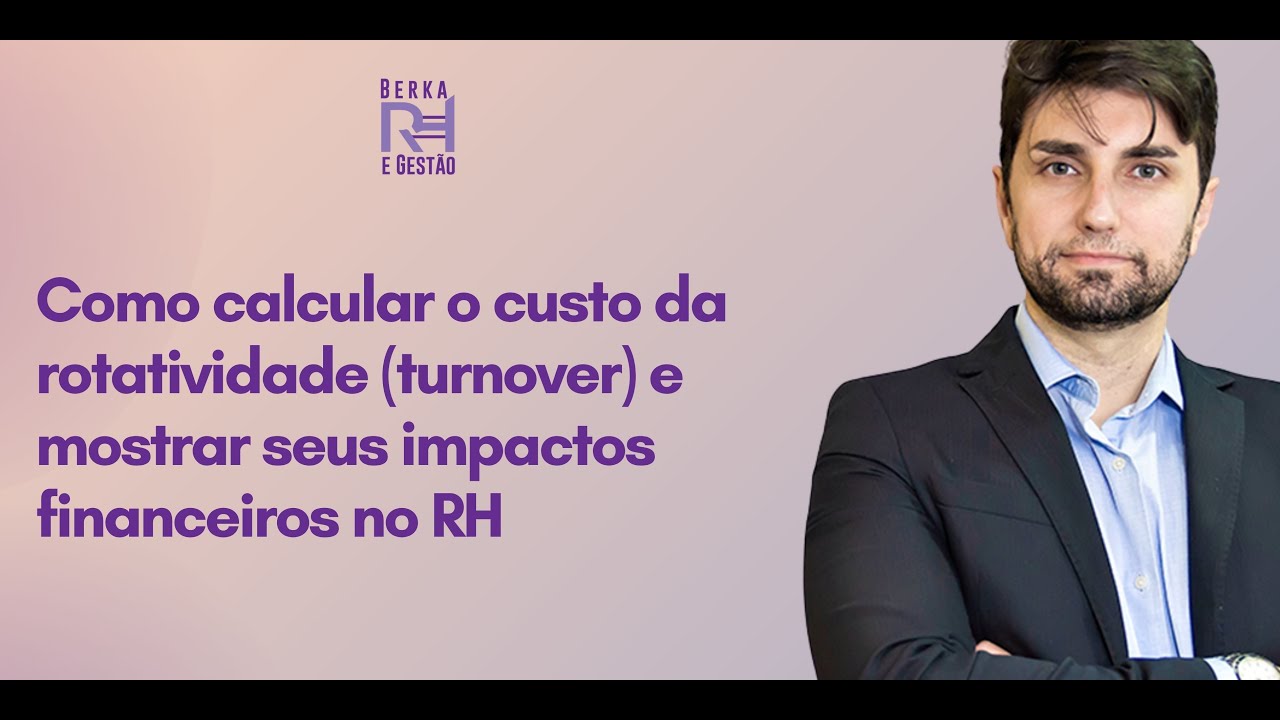 Como calcular o custo da rotatividade (turnover) e mostrar seus impactos financeiros no RH