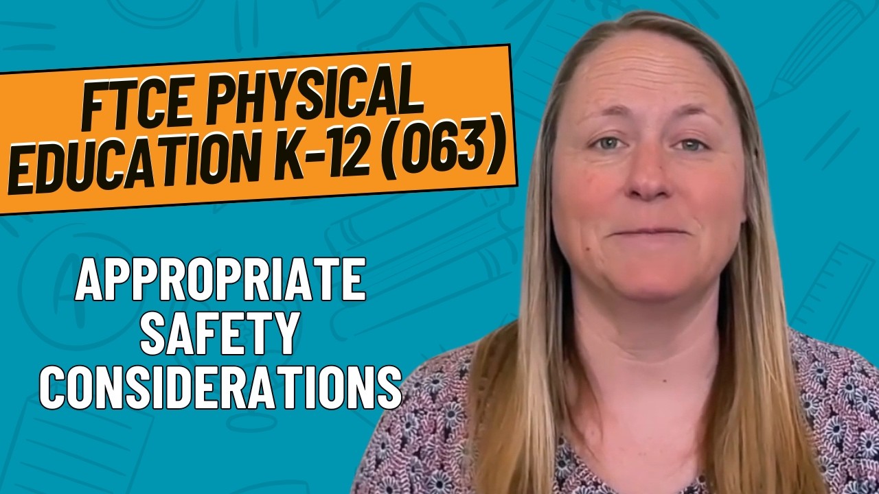 Appropriate Safety Considerations Practice Questions for FTCE Physical Education K-12 (063)