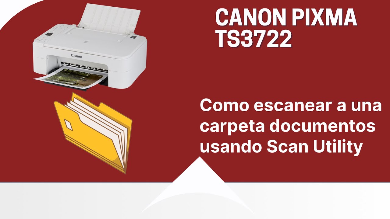 Como escanear documentos a una carpeta en Windows con Scan Utility Canon Pixma TS3722