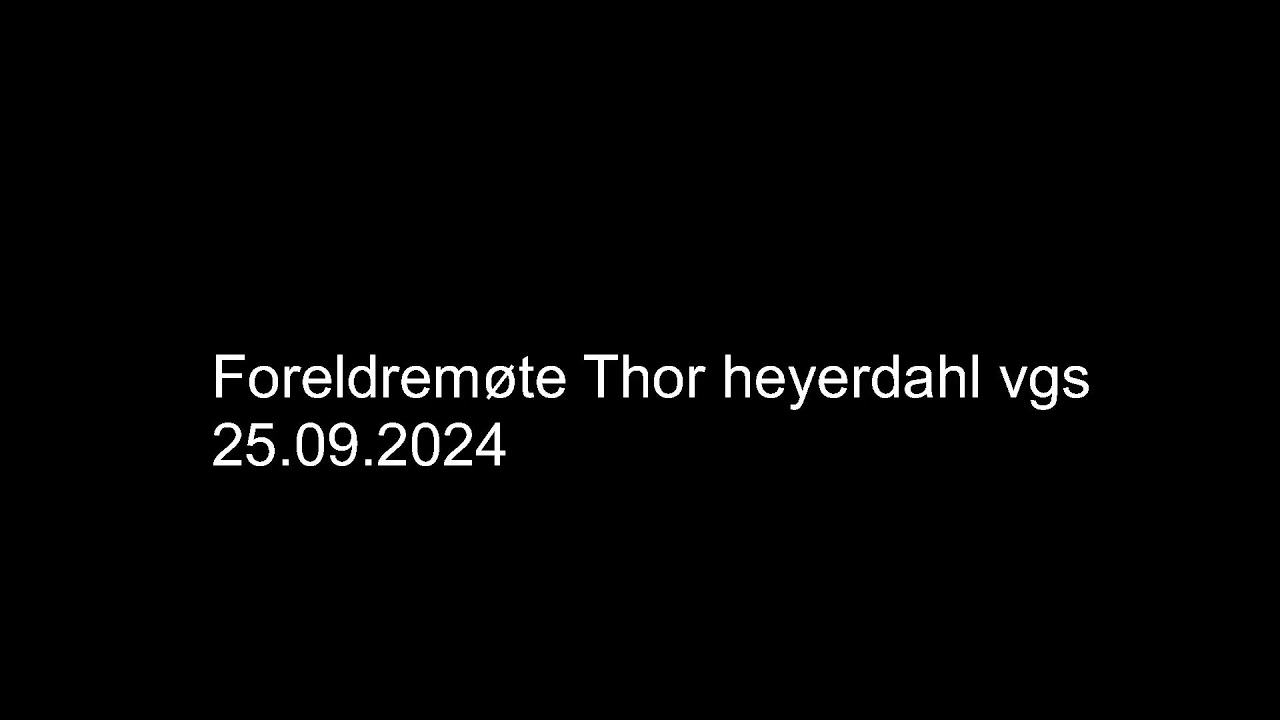 Direktesendt foreldremøte fra Thor Heyerdahl videregående skole