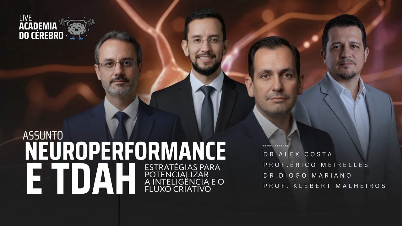 Neuroperformance e TDAH. (Live  Academia Do Cérebro)