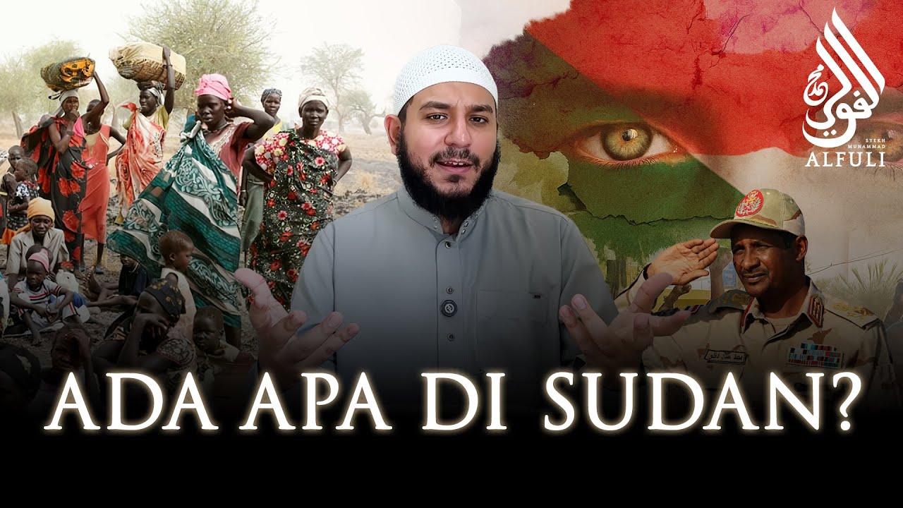 Ada Apa di Sudan? Asal-usul Per4ng Saudara yang Dibiayai Arab! - Syekh Muhammad Alfuli