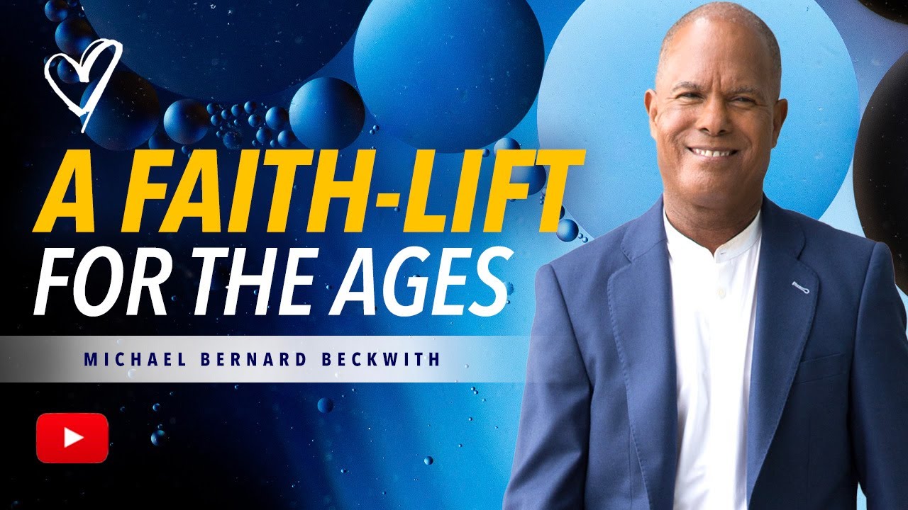 A Faith-Lift For The Ages w/ Michael B. Beckwith