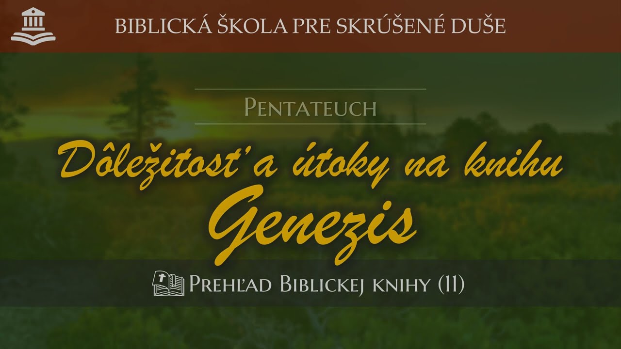 DÔLEŽITOSŤ knihy a ÚTOKY na GENEZIS | BŠ #10 BK