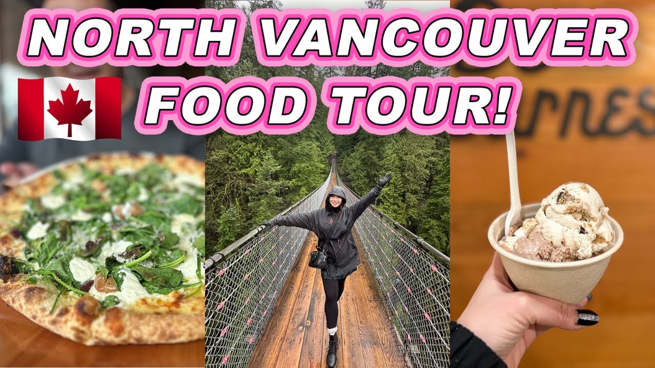 FULL DAY IN NORTH VANCOUVER! || Capilano Suspension Bridge, Poutine Fries & Ice Cream!