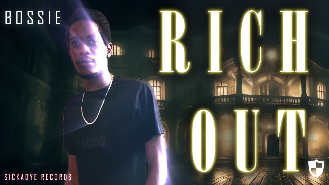 Bossie - Rich Out | Big Energy Riddim