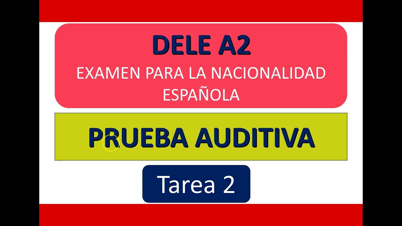 Dele A2 Prueba Auditiva tarea 2 resuelta paso a paso