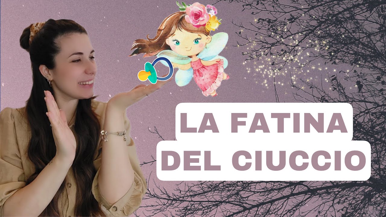 FATINA DEL CIUCCIO. Favola per togliere il ciuccio.