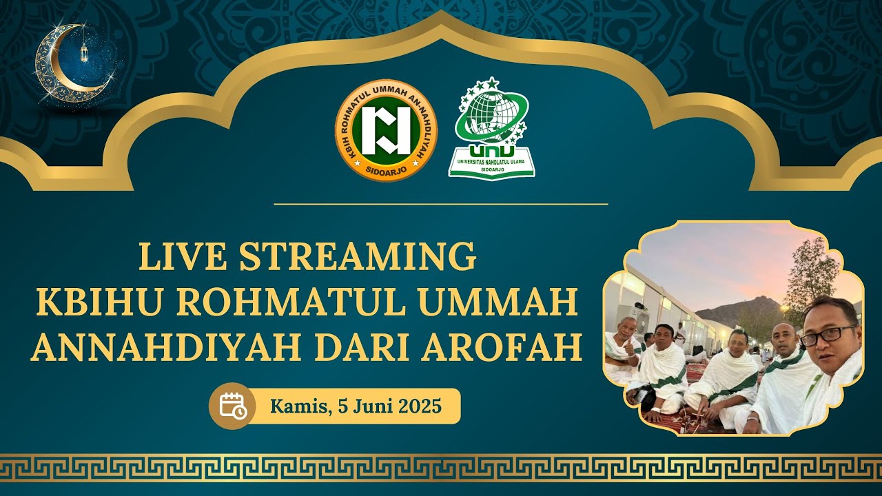 🔴 (LIVE) KBIHU ROHMATUL UMMAH ANNAHDIYAH DARI AROFAH 2025