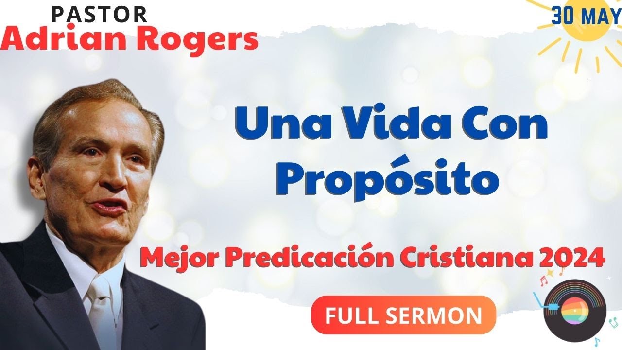 🔴 Una Vida Con Propósito ✅ Adrian Rogers Ministries