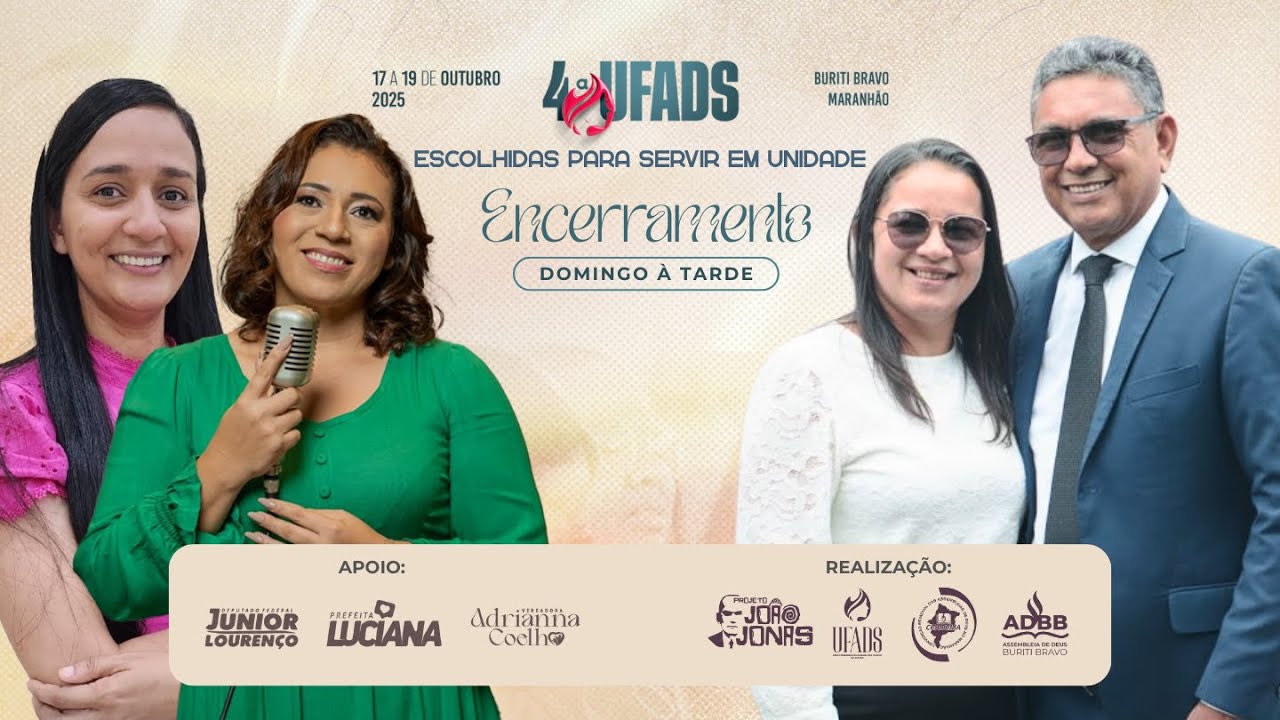 Encerramento | TARDE DE DOMINGO (parte 2) | 4º Congresso UFADS — “Escolhidas para Servir em Unidade"