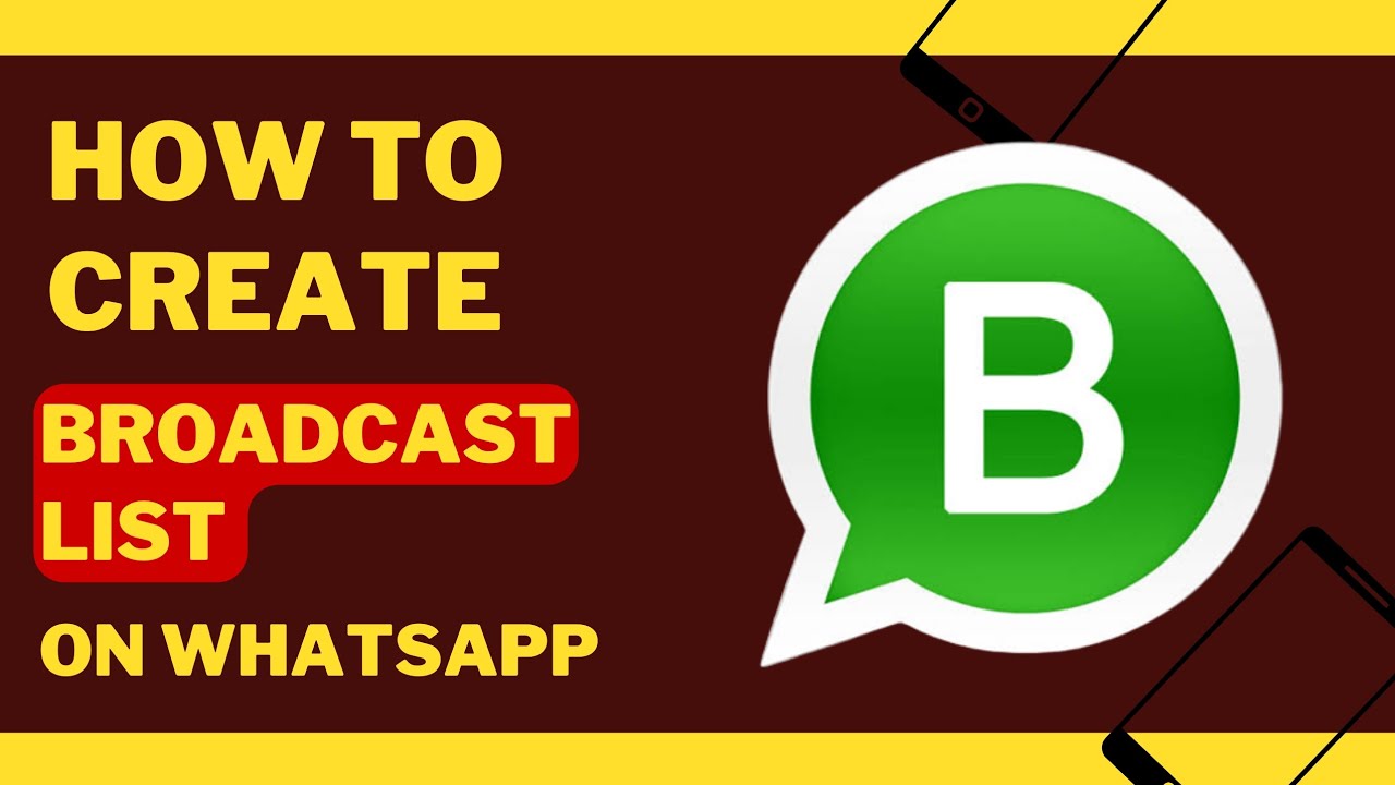 How To Create A Broadcast List On WhatsApp And Send Message To Them