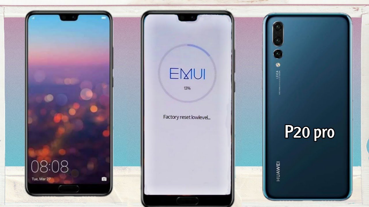 طريقة عمل فورمات هاتف هواوي Huawei p20 pro