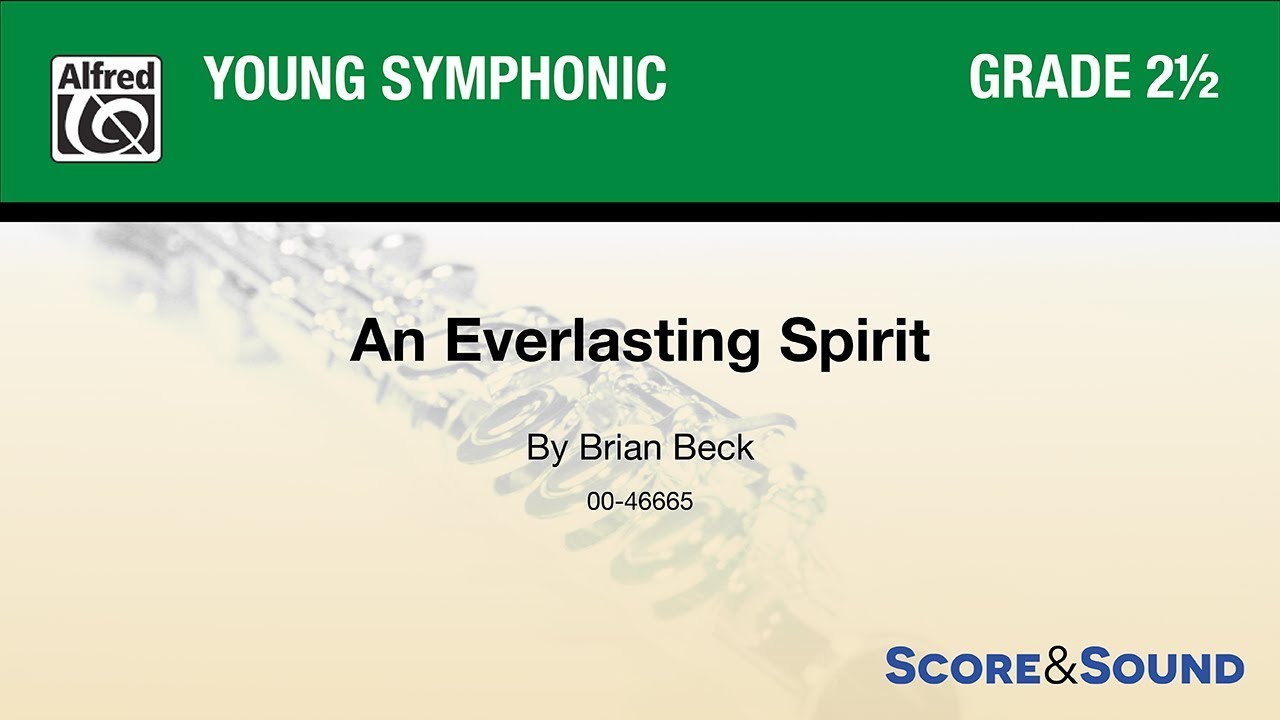 An Everlasting Spirit, by Brian Beck &ndash; Score & Sound