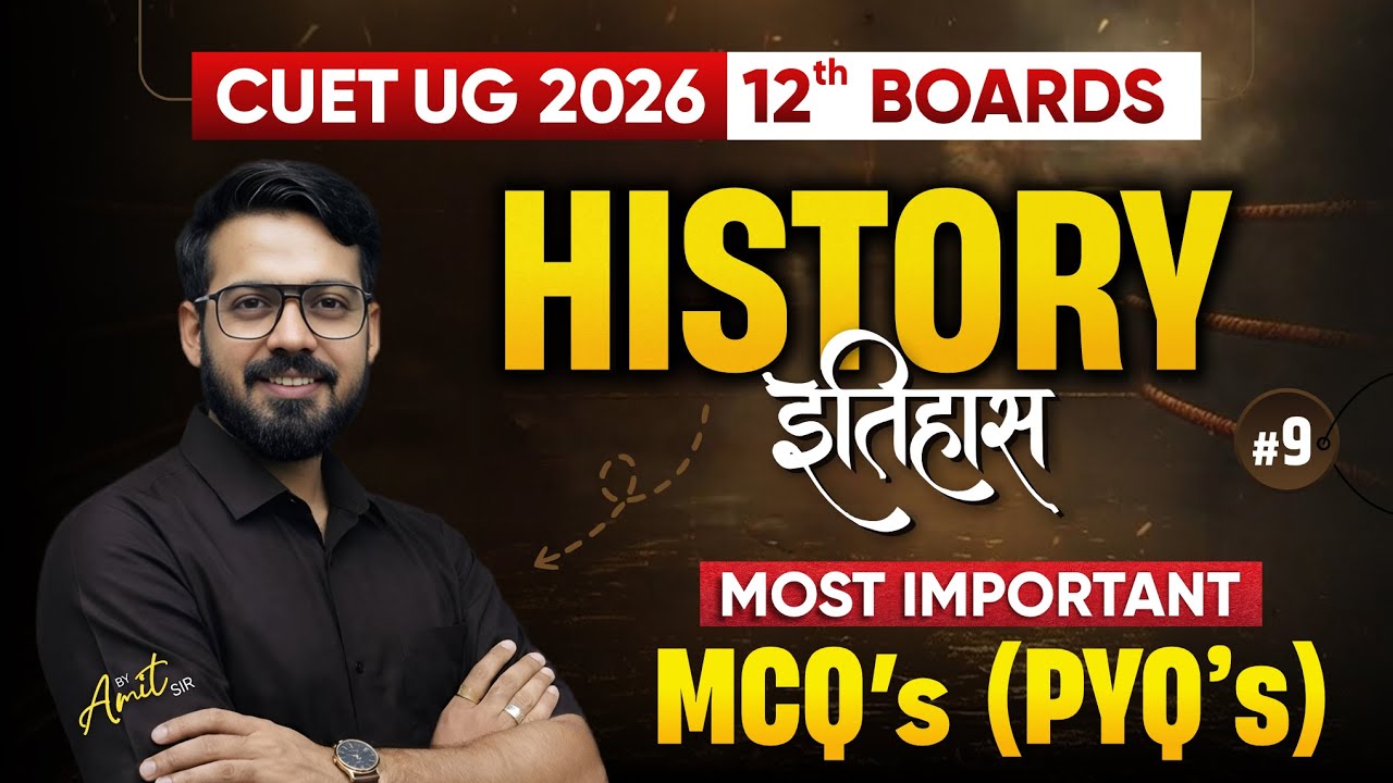 🔴 LIVE: History MCQ & PYQ Series - Day 09 | 🔥 Class 12 Boards & CUET UG 2026 Preparation