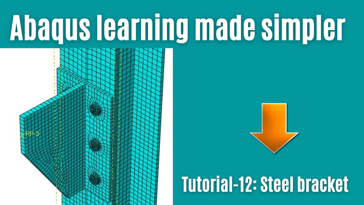 Abaqus tutorial - 12 (Part-B):  Analysis of a structural steel bolted bracket