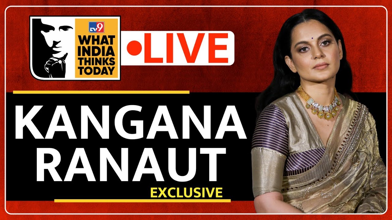 LIVE : Kangana Ranaut, Actress | What India Thinks Today Day 2 LIVE | News9 Global Summit